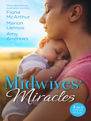 cover image of Midwives' Miracles/Midwife in a Million/Meant-To-Be Family/The Midwife's Miracle Baby